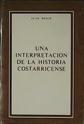Una interpretación de la historia costarricente.