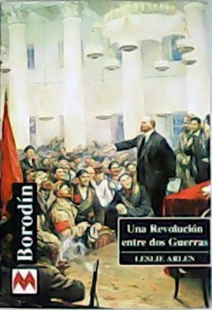 Una revolución entre dos guerras: Los Borodín III. Traducción de …