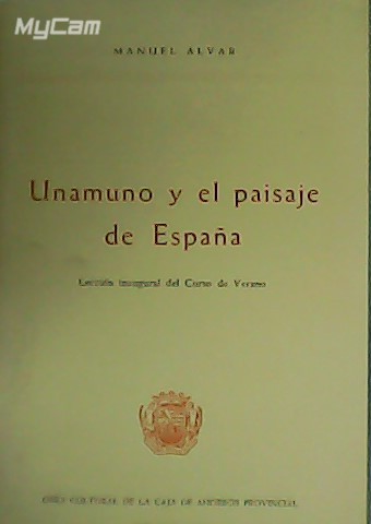 Unamuno y el paisaje de España. Lección inaugural del curso …