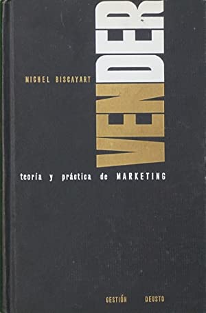 Vender marketing. Teoría y práctica del Marketing.