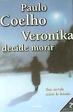 Veronika decide morir. Una novela sobre locura. Traducción de Montserrat …