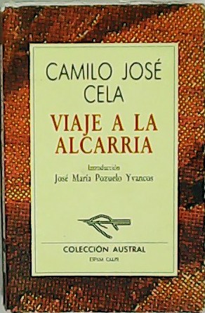 Viaje a La Alcarria. Introducción de José María Pozuelo Yvancos.