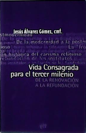 Vida Consagrada para el tercer milenio. De la renovación a …