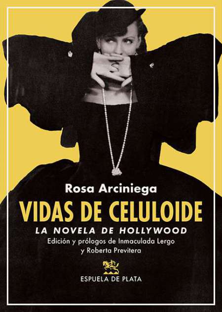 Vidas de celuloide. La novela de Hollywood. Edición y prólogos …