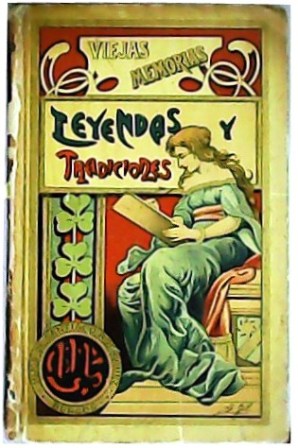 Viejas memorias. Leyendas y tradiciones.