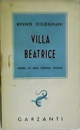 Villa Beatrice. Romanzo. Storia di una donna frigida.