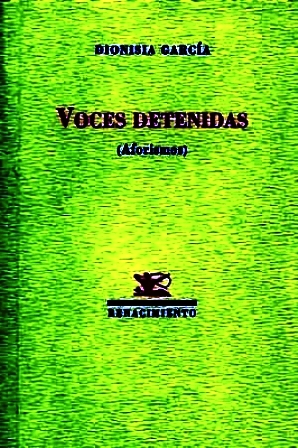Voces detenidas (Aforismos).