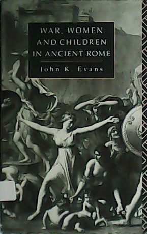 War, womwn and children in ancient Rome.