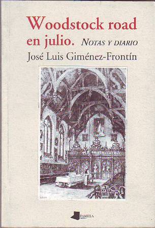 Woodstock road en julio. Notas y diario. Narrativa.