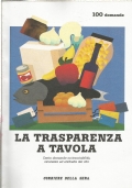 100 DOMANDE: LA TRASPARENZA A TAVOLA. Cento domande su tracciabilità, …