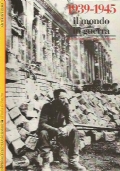 1939-1945 IL MONDO IN GUERRA
