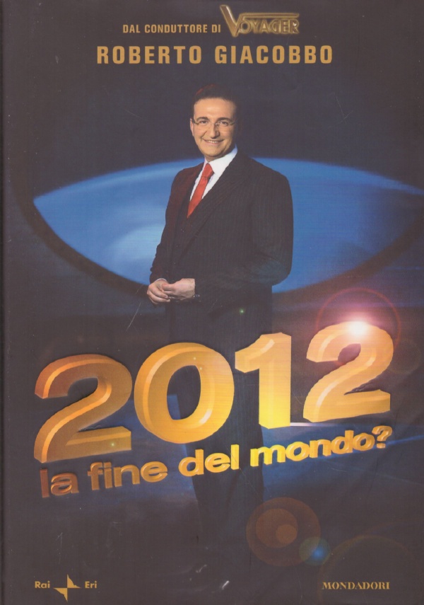 2012 DUEMILADODICI LA FINE DEL MONDO ?