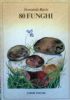 80 (ottanta) FUNGHI