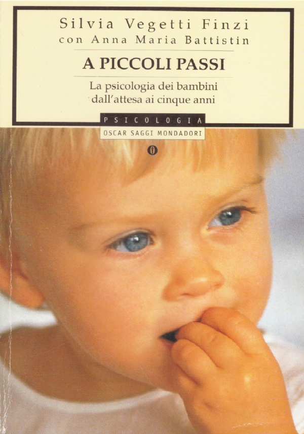 A PICCOLI PASSI. La psicologia dei bambini dall’attesa ai cinque …