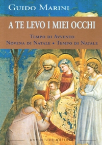 A TE LEVO I MIEI OCCHI. Tempo di Avvento. Novena …