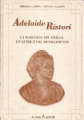 ADELAIDE RISTORI. La marchesa del Grillo, un’attrice del Risorgimento