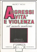 AGGRESSIVITA’ E VIOLENZA NEL MONDO MODERNO