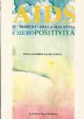 AIDS. Il marchio della malattia e Sieropositività