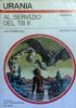 AL SERVIZIO DEL TB II (Urania n. 755)