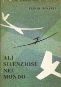 ALI SILENZIOSE NEL MONDO. Storia del volo a vela mondiale …