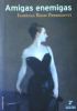 AMIGAS ENEMIGAS