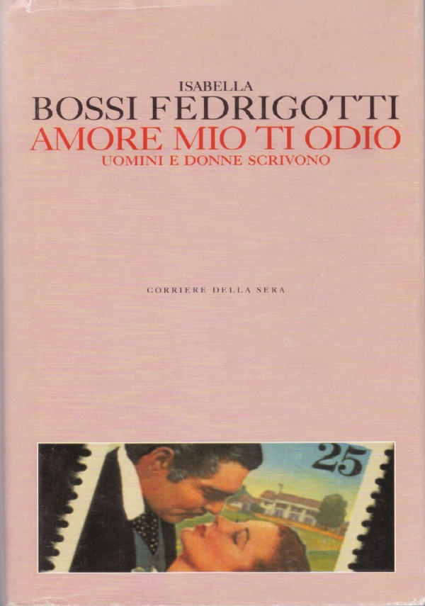 AMORE MIO TI ODIO. Uomini e donne scrivono