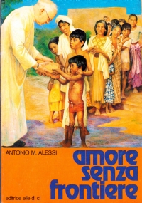 AMORE SENZA FRONTIERE. Padre Aurelio Maschio, missionario salesiano