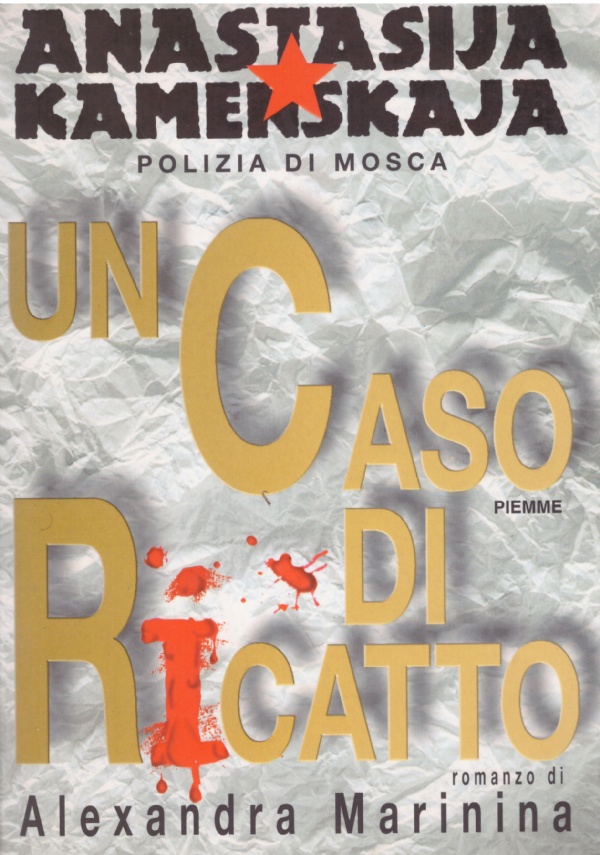 ANASTASIJA KAMENSKAIJA Polizia di Mosca: UN CASO DI RICATTO