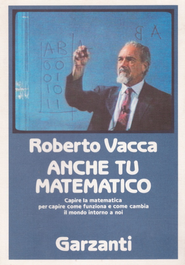 ANCHE TU MATEMATICO. Capire la matematica per capire come funziona …