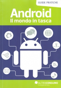 ANDROID. Il mondo in tasca