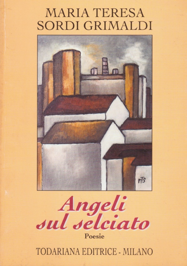 ANGELI SUL SELCIATO. Poesie 1990 - 1997