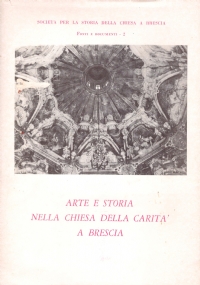 ARTE E STORIA NELLA CHIESA DELLA CARITA’ A BRESCIA