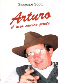 ARTURO. Il mio amico prete