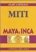 ATLANTI DI MITOLOGIA: MITI MAYA E INCA. I Popoli del …