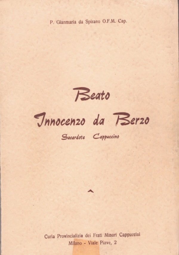 BEATO INNOCENZO DA BERZO. Sacerdote Cappuccino