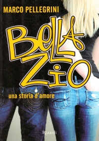 BELLA ZIO. Una storia d’amore