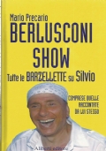 BERLUSCONI SHOW - Tutte le barzellette su Silvio (raccolte in …