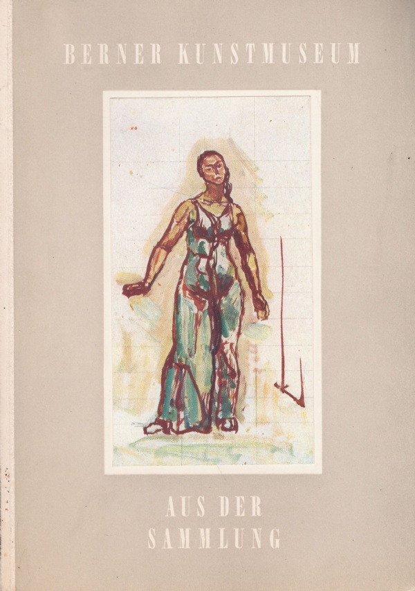 BERNER KUNSTMUSEUM: AUS DER SAMMLUNG. Wiedergaben von gemalden zeichnungen und …