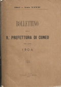BOLLETTINO DELLA R. PREFETTURA DI CUNEO PER L’ANNO 1904