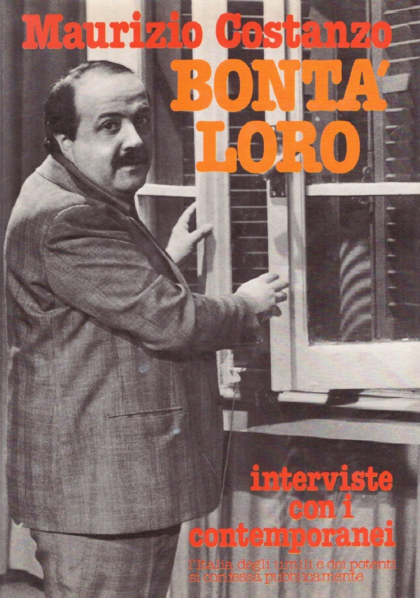 BONTA’ LORO. Interviste con i contemporanei