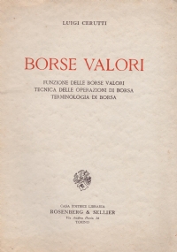 BORSE VALORI. Funzioni delle Borse Valori. Tecnica delle operazioni di …