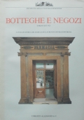 BOTTEGHE E NEGOZI. Torino 1815-1925. Immagini del commercio fra architettura …