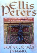 BROTHER CADFAEL’S PENANCE - The Cadfael chronicles XX