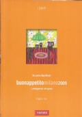 BUONAPPETITOMILANO 2009. I protagonisti del gusto