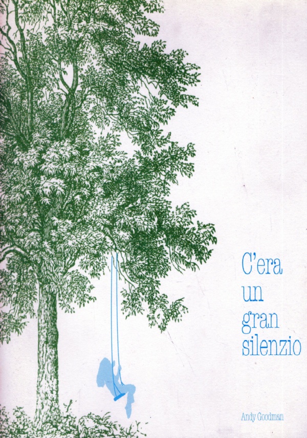 C'ERA UN GRAN SILENZIO