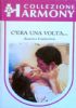 C’ERA UNA VOLTA (Collezione Harmony n. 466)