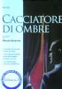 CACCIATORE DI OMBRE