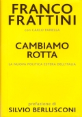 CAMBIAMO ROTTA. La nuova politica estera dell’Italia