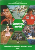 CAMPIONE, PERCHE’ - Infanzia dei grandi atleti del nostro tempo