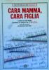 CARA MAMMA CARA FIGLIA - Lettere dall’Italia, parlano le lettrici …